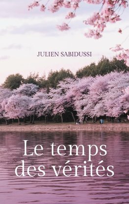 Le temps des vérités