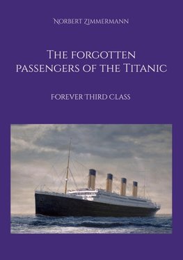 The forgotten passengers of the Titanic