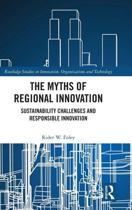 The Myths of Regional Innovation