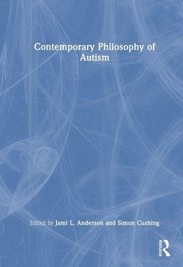 Contemporary Philosophy of Autism