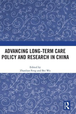Advancing Long-Term Care Policy and Research in China