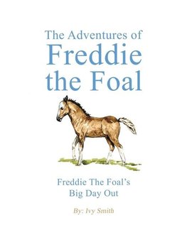 The Adventures of Freddie the Foal