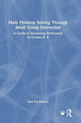 Math Problem Solving Through Small Group Instruction