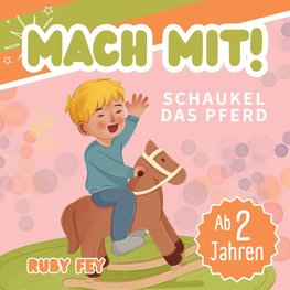 Mach mit! Schaukel das Pferd - Ein tolles Mitmachbuch