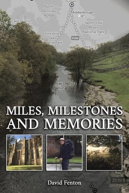 Miles, Milestones and Memories