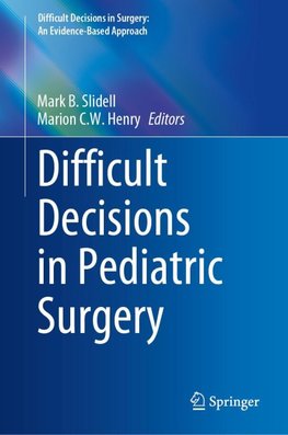 Difficult Decisions in Pediatric Surgery