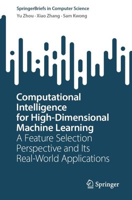 Computational Intelligence for High-Dimensional Machine Learning