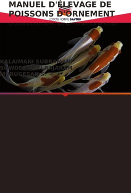 MANUEL D'ÉLEVAGE DE POISSONS D'ORNEMENT