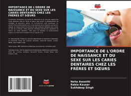 IMPORTANCE DE L'ORDRE DE NAISSANCE ET DU SEXE SUR LES CARIES DENTAIRES CHEZ LES FRÈRES ET S¿URS