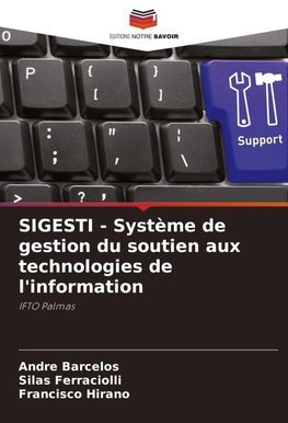 SIGESTI - Système de gestion du soutien aux technologies de l'information