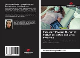 Pulmonary Physical Therapy in Pectum Excavatum and Down Syndrome