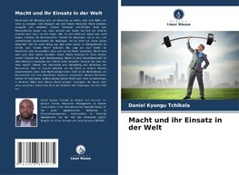 Macht und ihr Einsatz in der Welt