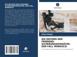 DIE REFORM DER FRIEDENS-SICHERUNGSEINSÄTZE: DER FALL MONUSCO
