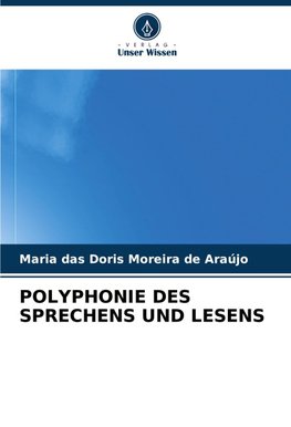 POLYPHONIE DES SPRECHENS UND LESENS
