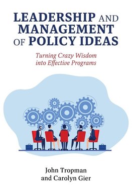 Leadership and Management of Policy Ideas