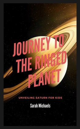 Journey To the Ringed Planet