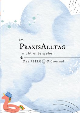 Im Praxisalltag nicht untergehen
