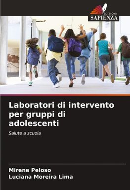 Laboratori di intervento per gruppi di adolescenti
