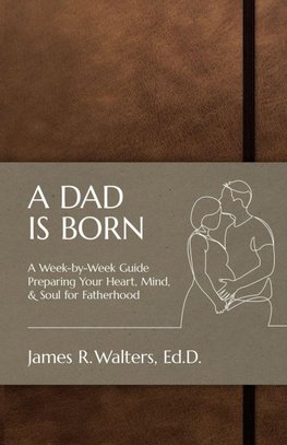 A DAD IS BORN
