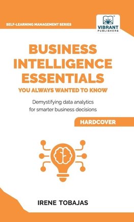 Business Intelligence Essentials You Always Wanted to Know