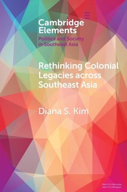 Rethinking Colonial Legacies across Southeast Asia