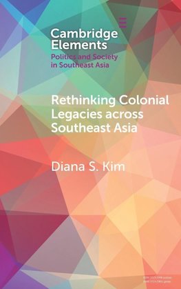 Rethinking Colonial Legacies across Southeast Asia