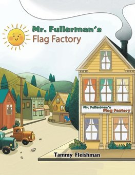 Mr. Fullerman's Flag Factory