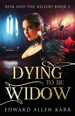 Dying To Be Widow