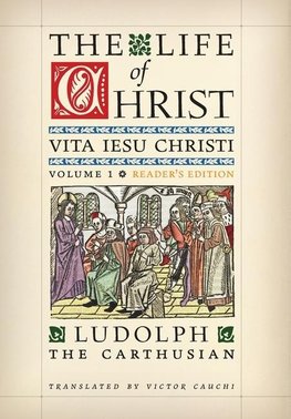 The Life of Christ (Reader's Edition)