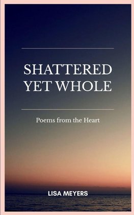 Shattered Yet Whole