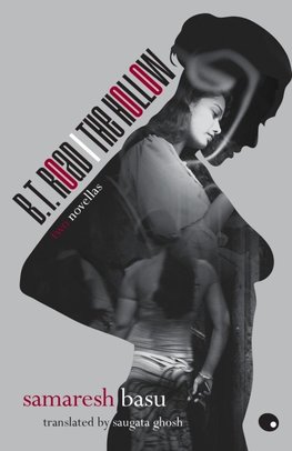 B.T. Road / The Hollow - Two Novellas Translated By