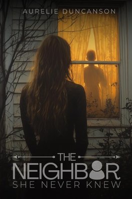 The Neighbor She Never Knew