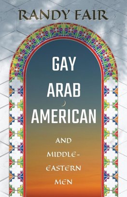 Gay Arab American and Middle-Eastern Men