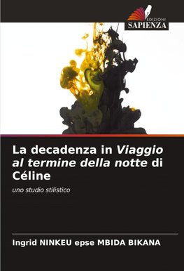 La decadenza in Viaggio al termine della notte di Céline
