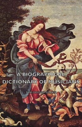 A Biographical Dictionary of Musicians