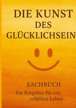 Die Kunst des Glücklichseins