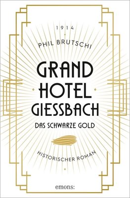 Grandhotel Giessbach. Das schwarze Gold