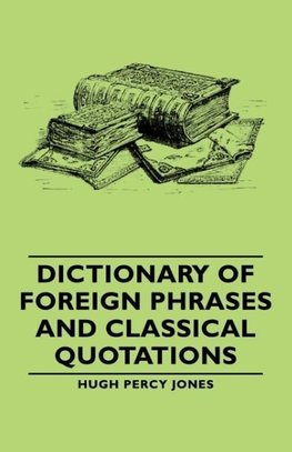 Dictionary of Foreign Phrases and Classical Quotations