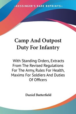 Camp And Outpost Duty For Infantry