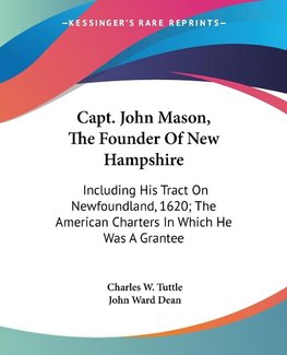 Capt. John Mason, The Founder Of New Hampshire