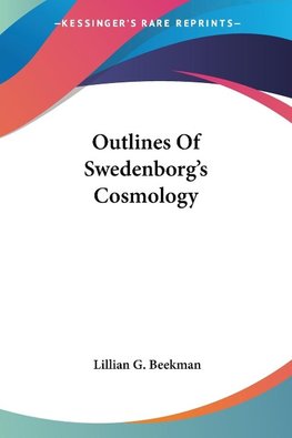 Outlines Of Swedenborg's Cosmology