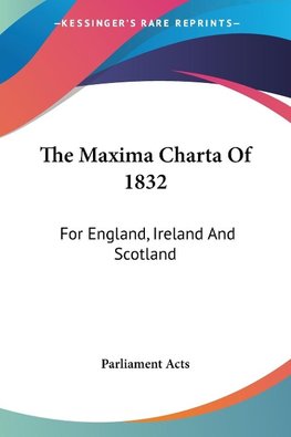 The Maxima Charta Of 1832