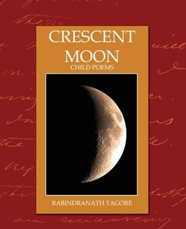 Crescent Moon - Child Poems (New Edition)