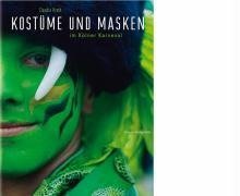 Kostüme und Masken im Kölner Karneval