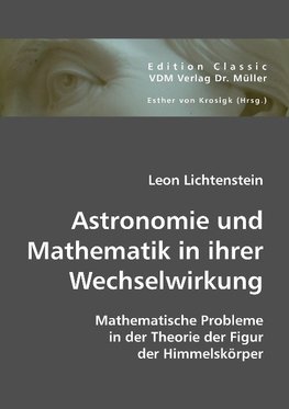 Astronomie und Mathematik in ihrer Wechselwirkung