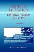 Catholic Education: Distinctive and Inclusive