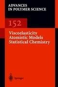 Viscoelasticity Atomistic Models Statistical Chemistry