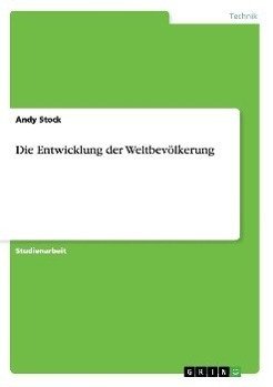 Die Entwicklung der Weltbevölkerung