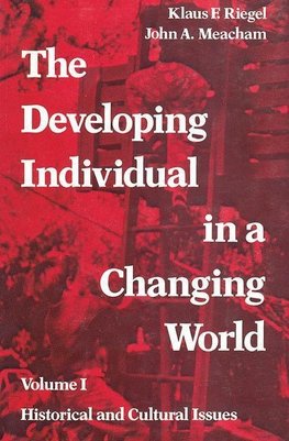 The Developing Individual in a Changing World