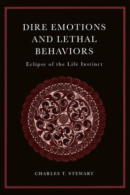Dire Emotions and Lethal Behaviours